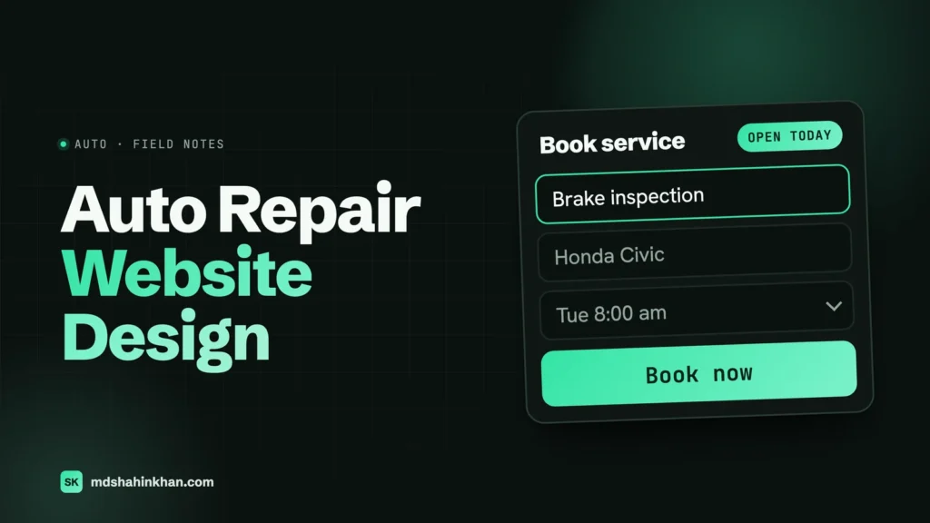 Featured image for Auto Repair Website Design: a booking card for a brake inspection on a Honda Civic with an Open today badge and a Book now button.