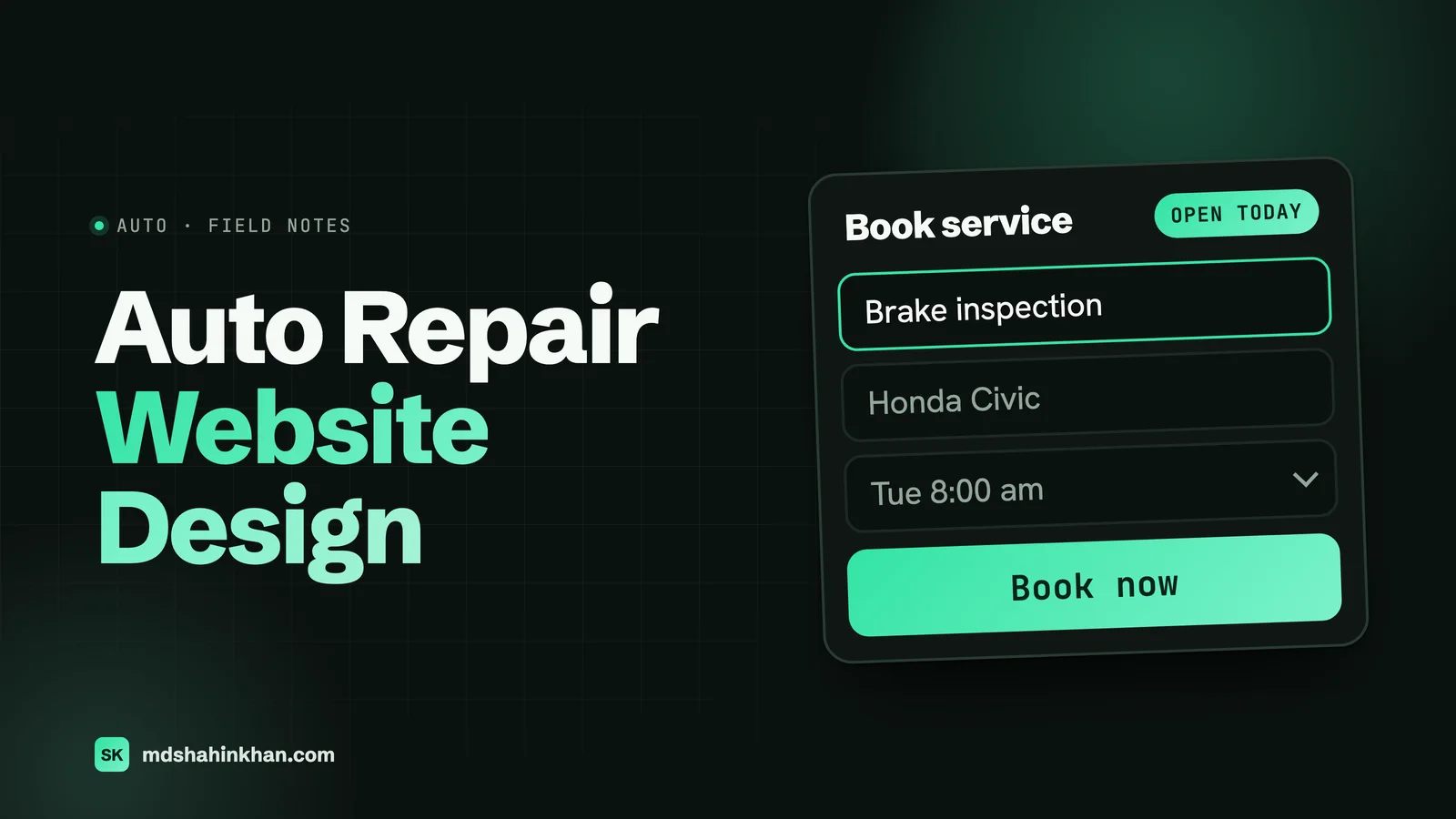 Featured image for Auto Repair Website Design: a booking card for a brake inspection on a Honda Civic with an Open today badge and a Book now button.