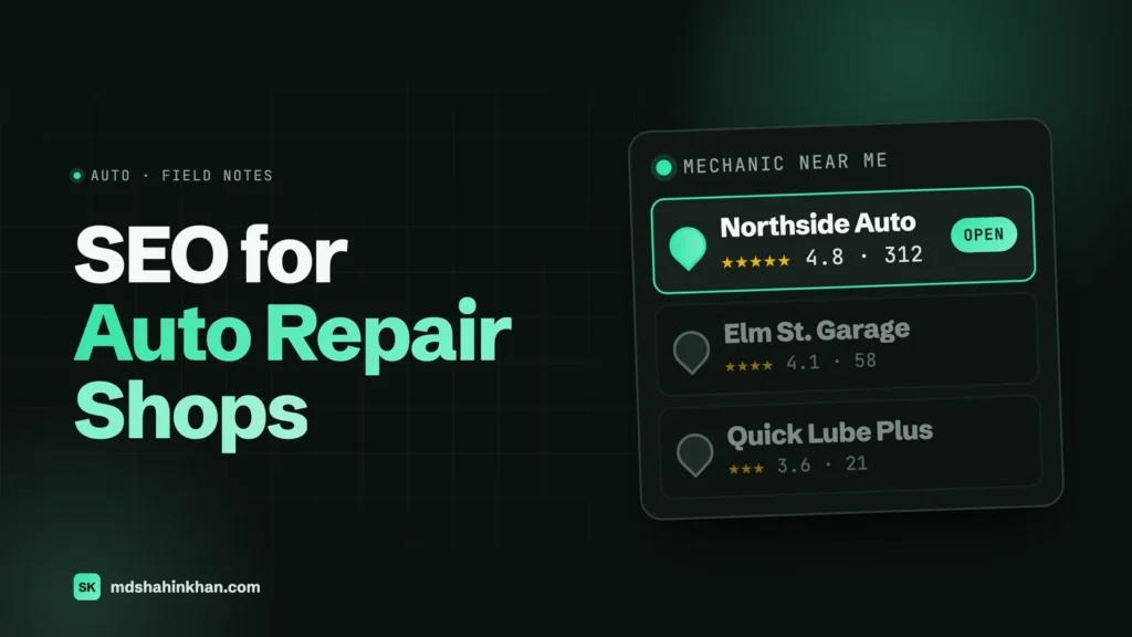 Dark card titled SEO for Auto Repair Shops beside a map-pack card for the search mechanic near me: Northside Auto first with five stars, 4.8 from 312 reviews and an Open badge, above two greyed-out competitors with lower ratings