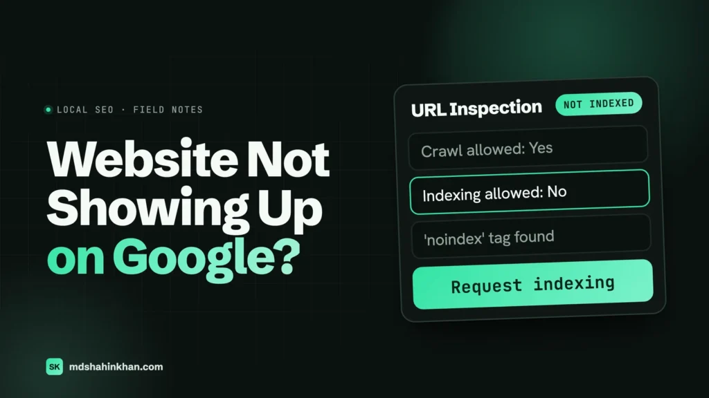 Featured image for Website Not Showing Up on Google: a URL Inspection card showing the page is not indexed because indexing is not allowed and a noindex tag was found.